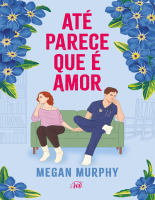 Até Parece que é Amor - Megan Murphy.epub